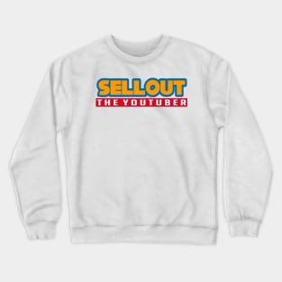 (Sonic Parody) Sellout The YouTuber Crewneck Sweatshirt